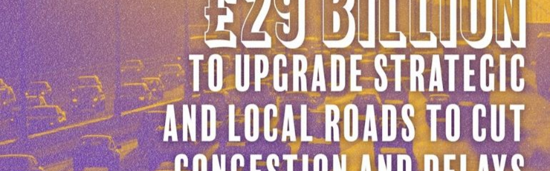 £29bn to upgrade strategic roads