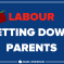 Labour Letting Down Parents